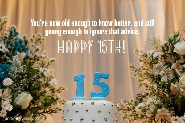 Tiered birthday cake with '15' candles on top, surrounded by flowers, with birthday quote overlay