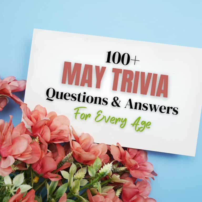 100+ May Trivia Questions and Answers for Every Age