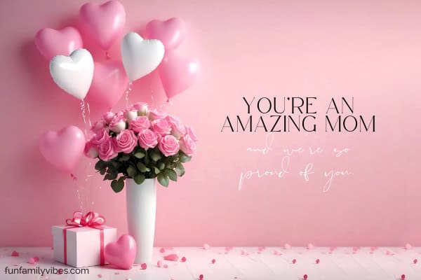 bouquet of roses on vase, pink gift, pink heart shaped balloons, with quote overlay
