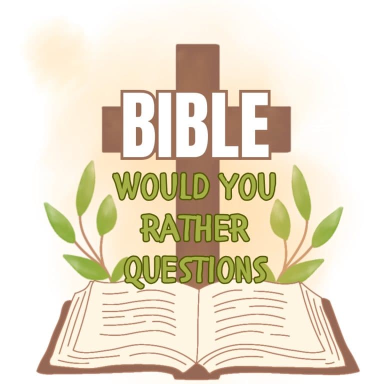 Bible Would You Rather Questions