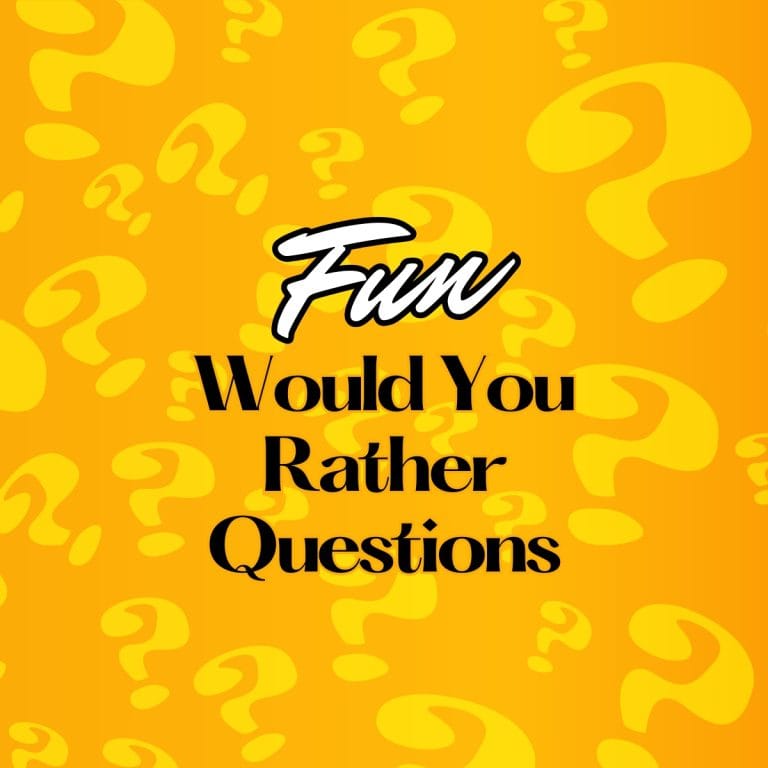 Fun Would You Rather Questions