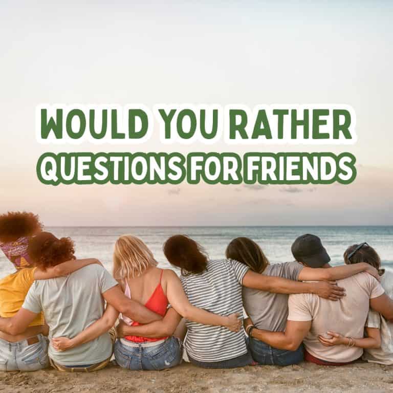 Would Your Rather Questions for Friends