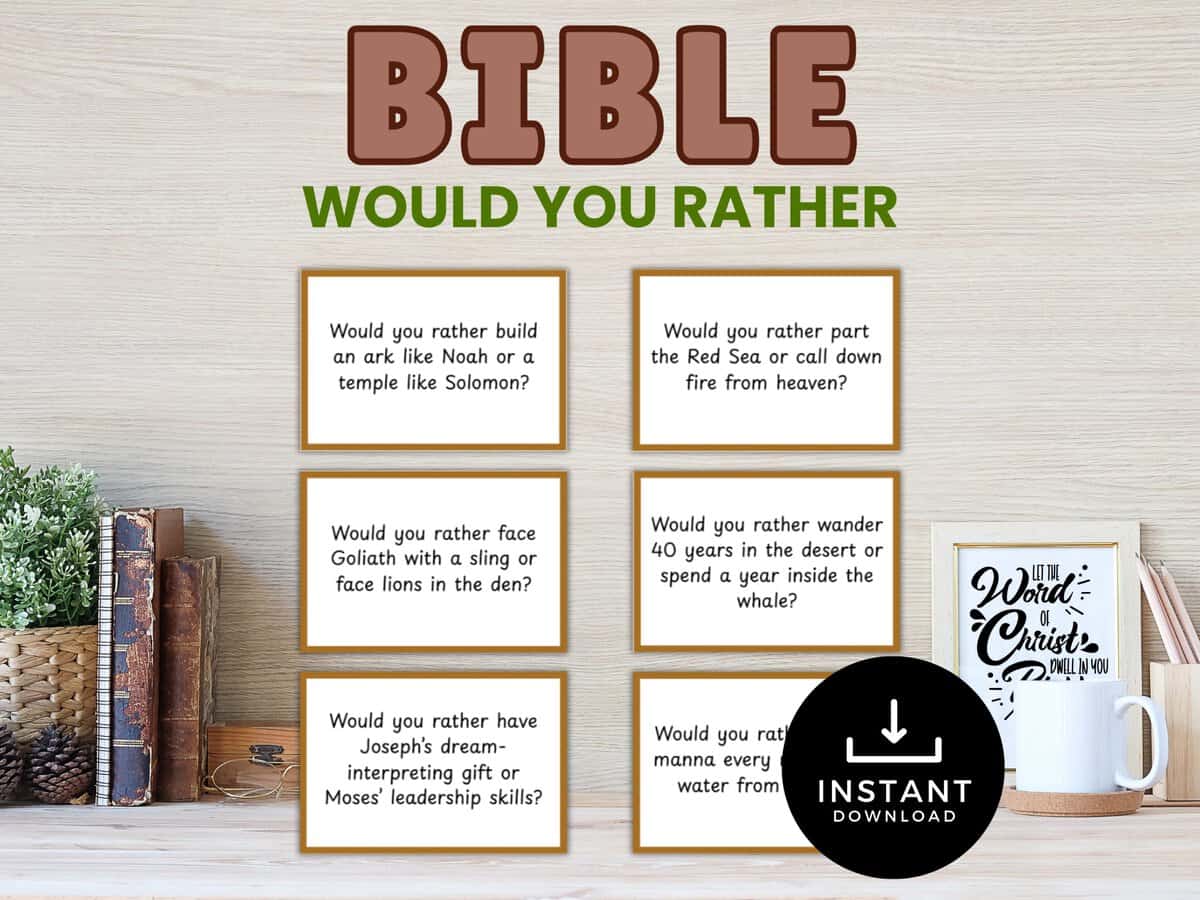 Printable Bible Would You Rather Questions